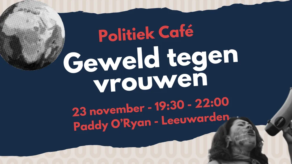 Politiek Café in Leeuwarden: Geweld tegen vrouwen